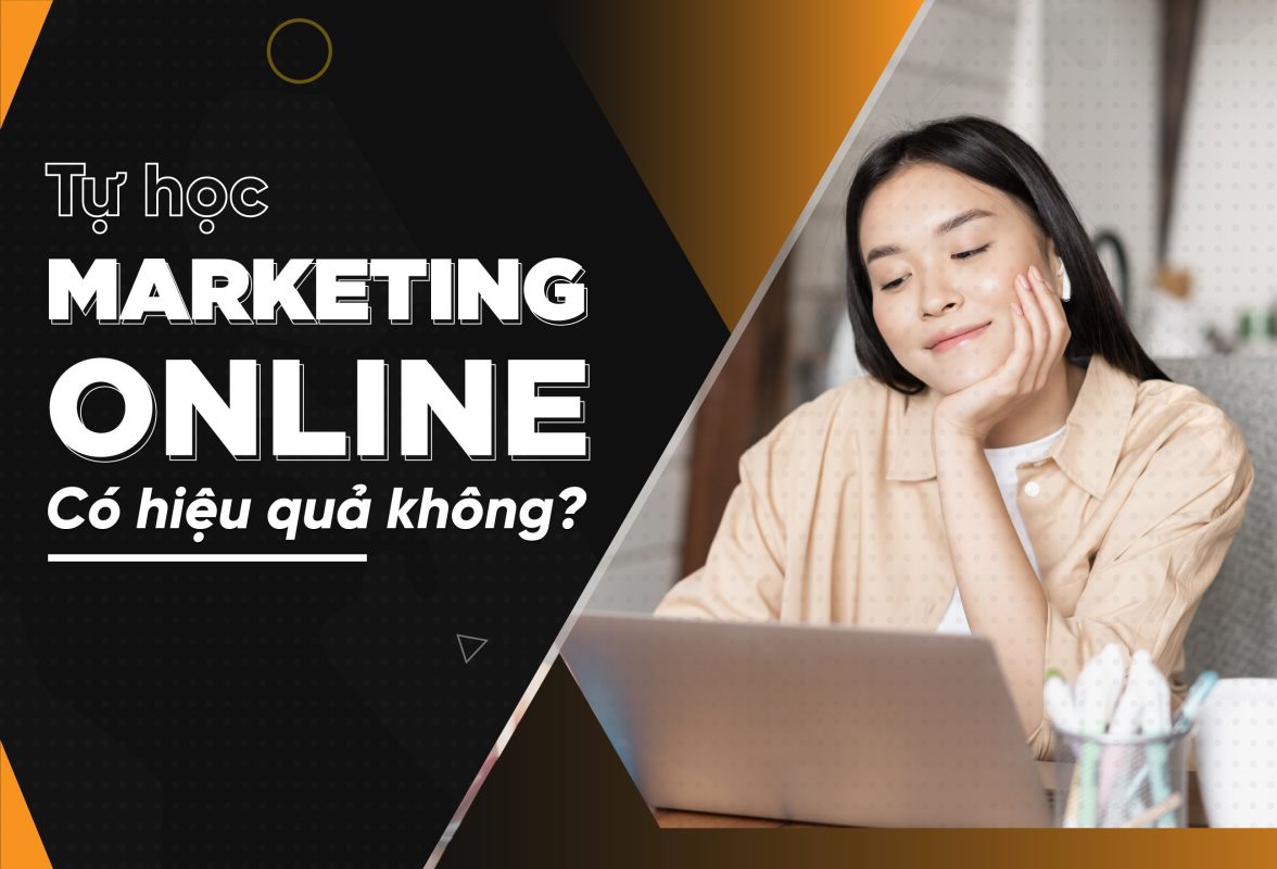 Tự học Marketing Online có hiệu quả không?